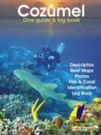Cozumel Dive Guide and Log Book